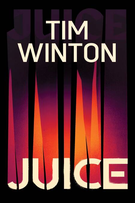 Tim Winton's novel Juice will be published October 1 by Penguin.