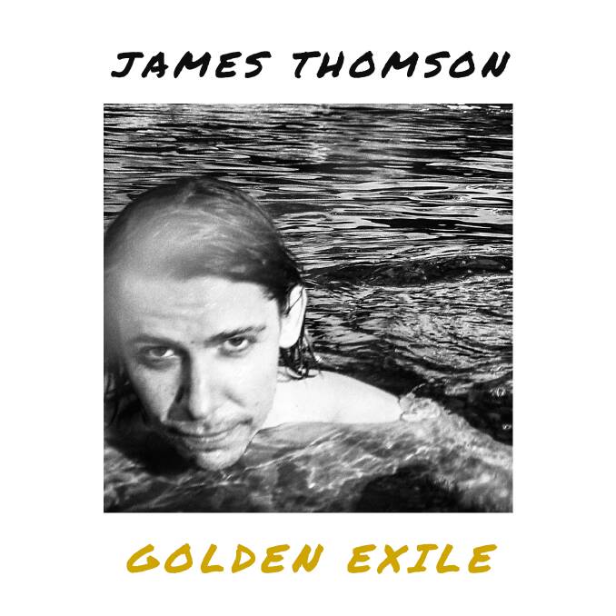 MATURE: James Thomson's songwriting has progressed on Golden Exile.